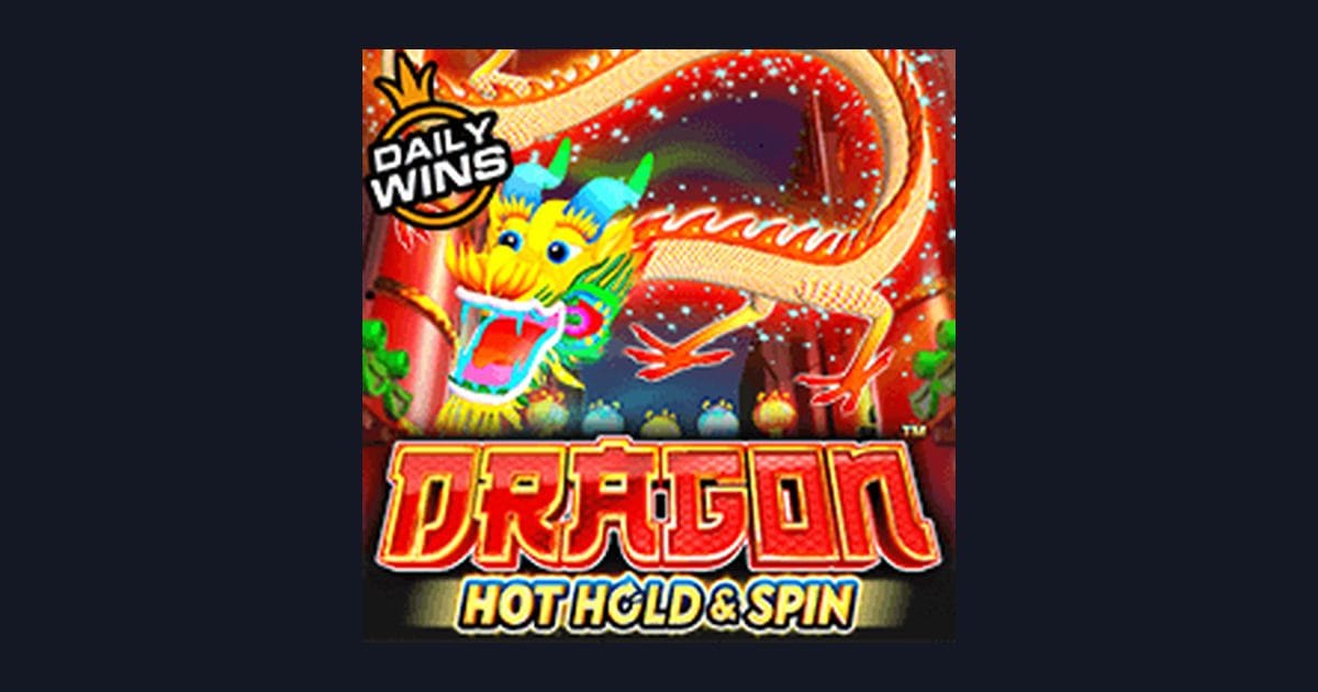 Trik Auto Maxwin Dragon Hot Hold and Spin untuk Modal Kecil